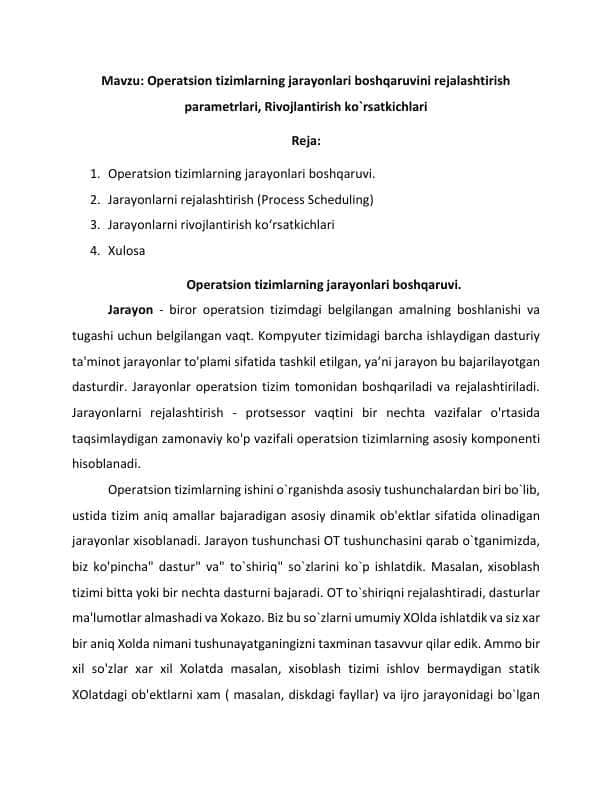 Operatsion tizimlarning jarayonlari boshqaruvini rejalashtirish parametrlari, Rivojlantirish ko`rsatkichlari Reja: 1. Operatsion tizimlarning jarayonlari boshqaruvi. 2. Jarayonlarni rejalashtirish (Process Scheduling) 3. Jarayonlarni rivojlantirish ko‘rsatkichlari 4. Xulosa