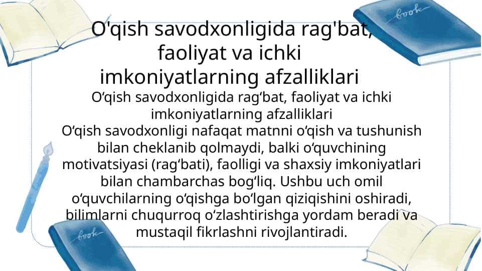 O'qish savodxonligida rag'bat, faoliyat va ichki imkoniyatlarning afzalliklari