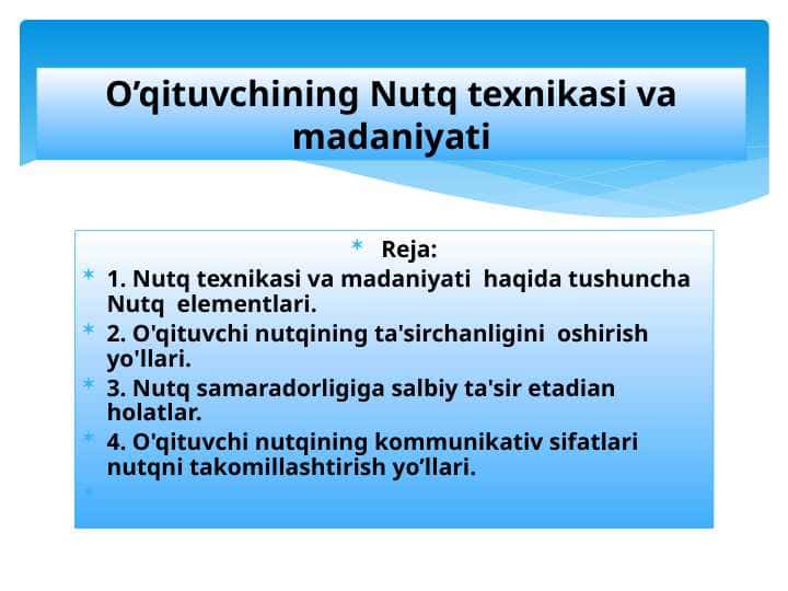 O’qituvchining Nutq texnikasi va madaniyati