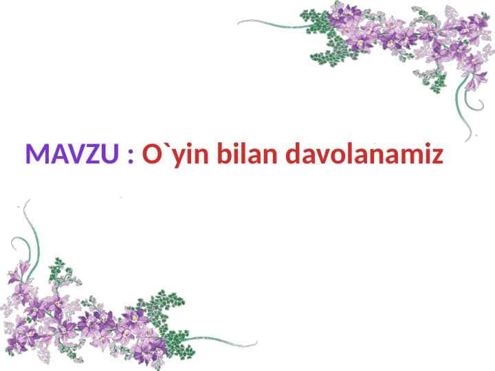 O`yin bilan davolanamiz