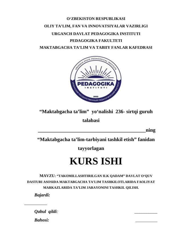 TAKOMILLASHTIRILGAN ILK QADAM” DAVLAT O‘QUV DASTURI ASOSIDA MAKTABGACHA TA’LIM TASHKILOTLARIDA FAOLIYAT MARKAZLARIDA TA’LIM JARAYONINI TASHKIL QILISH.