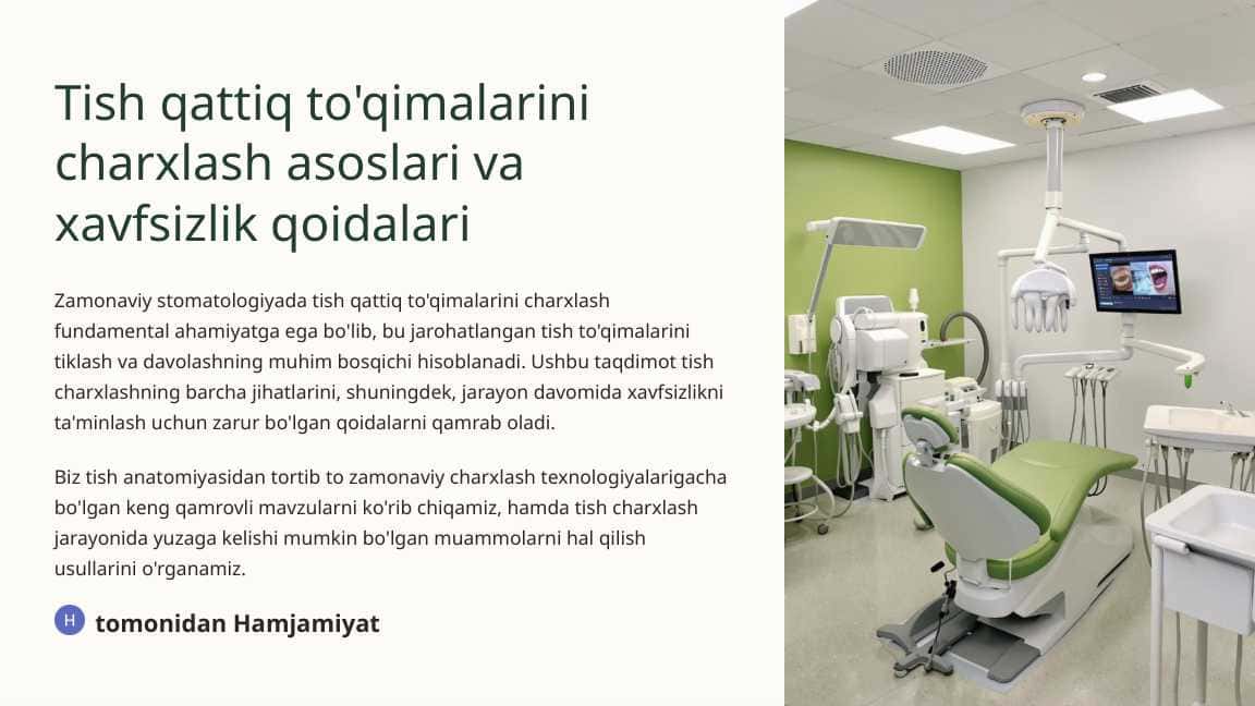 Tish qattiq to‘qimalarini charxlash asoslari va xavfsizlik qoidalari.