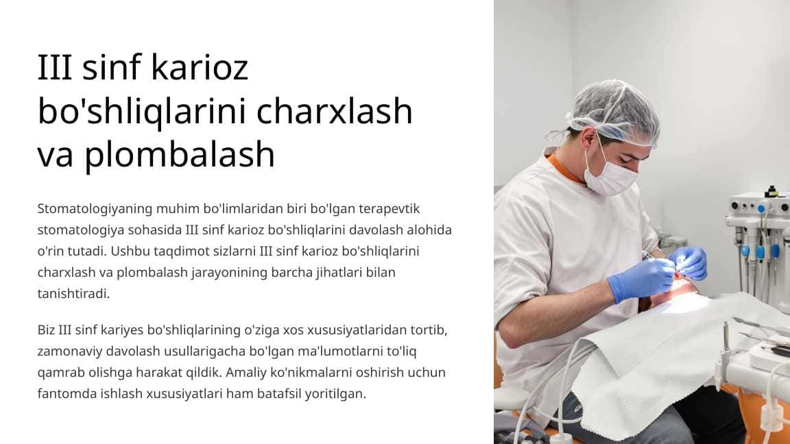 Fantomlarda III sinf karioz bo‘shliqlarini charxlash va plombalash.