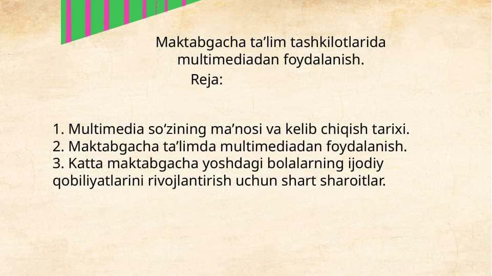 Maktabgacha taʼlim tashkilotlarida multimediadan foydalanish.