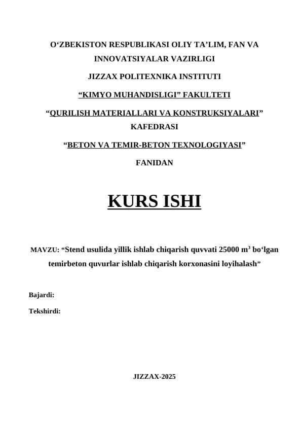 Stend usulida yillik ishlab chiqarish quvvati 25000 m3 bo‘lgan temirbeton quvurlar ishlab chiqarish korxonasini loyihalash