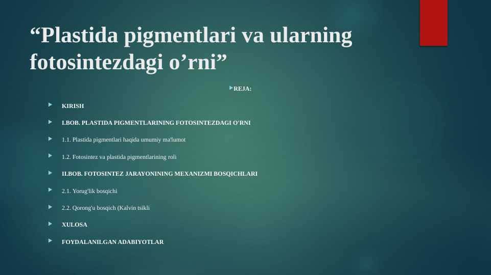 “Plastida pigmentlari va ularning fotosintezdagi o’rni”