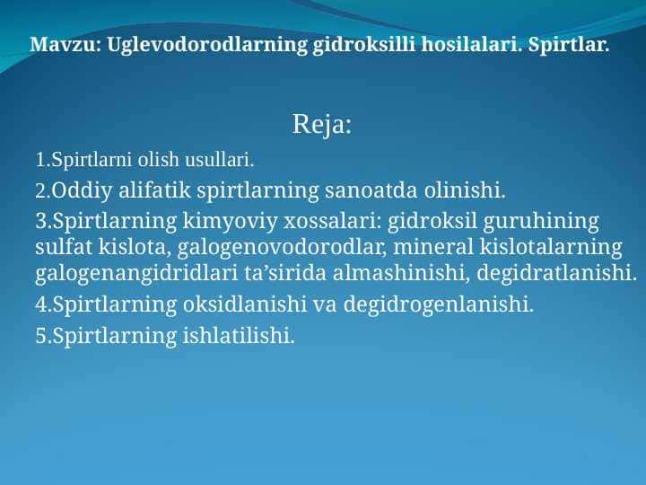 Uglevodorodlarning gidroksilli hosilalari. Spirtlar