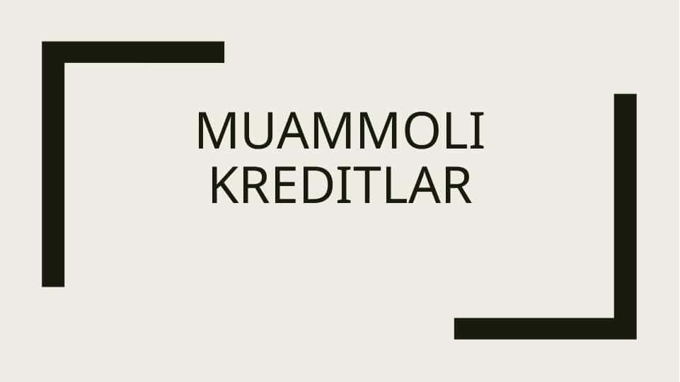 Muammoli kreditlar