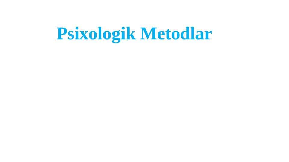 Psixologik metodlar
