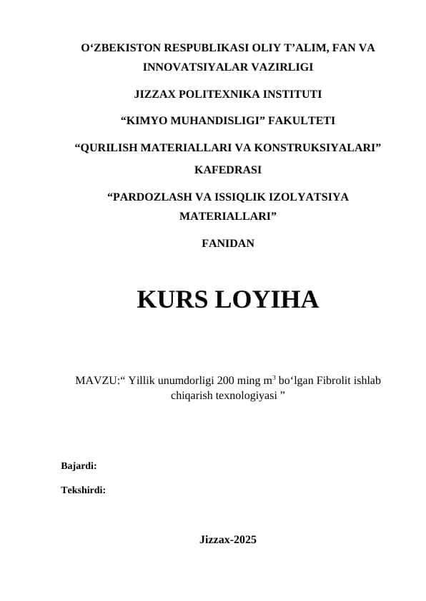 Yillik unumdorligi 200 ming m3 bo‘lgan Fibrolit ishlab chiqarish texnologiyasi
