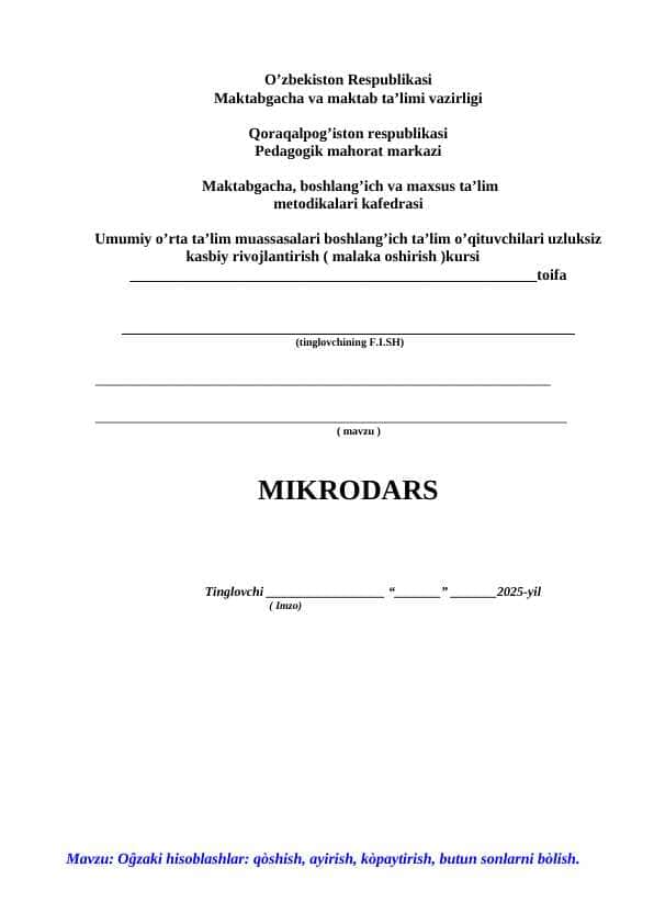 Oĝzaki hisoblashlar: qòshish, ayirish, kòpaytirish, butun sonlarni bòlish.