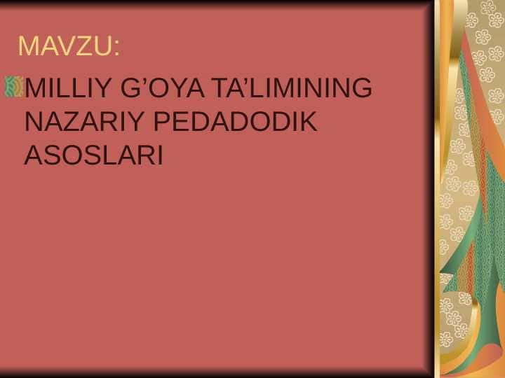 MILLIY G’OYA TA’LIMINING NAZARIY PEDADODIK ASOSLARI