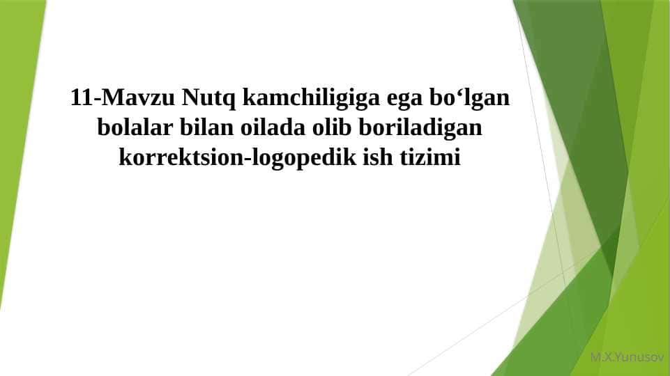 Nutq kamchiligiga ega bo‘lgan bolalar bilan oilada olib boriladigan korrektsion-logopedik ish tizimi