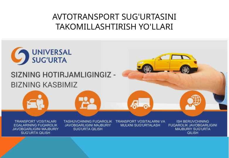 Avtotransport sug'urtasini takomillashtirish yo'llari