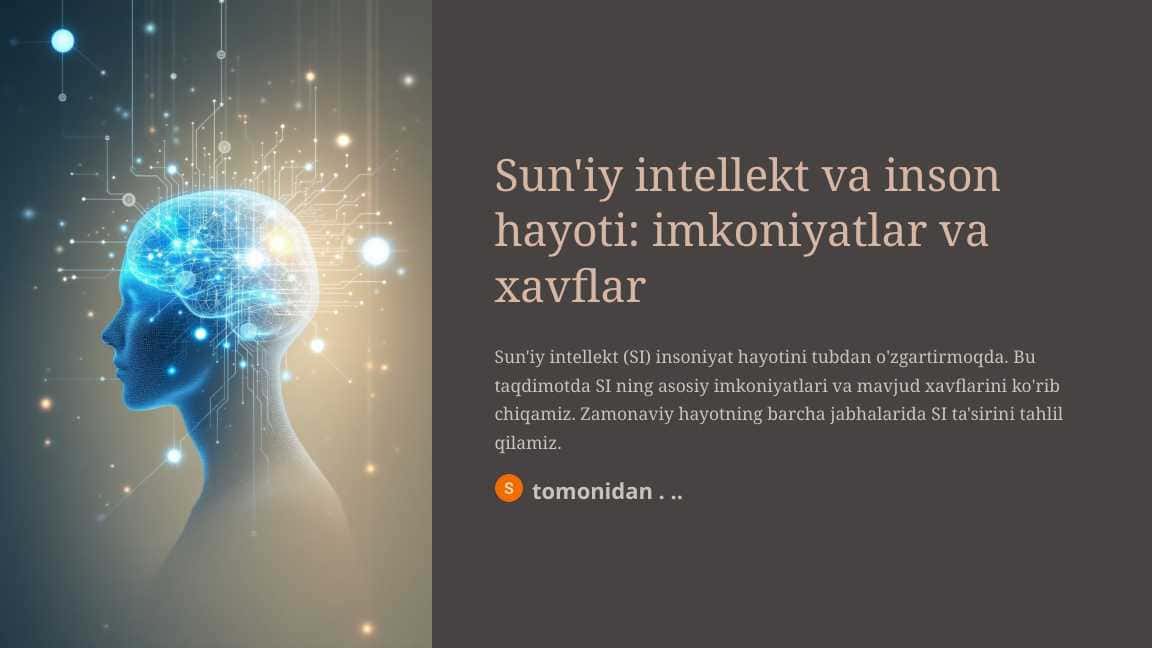 Sun'iy intellekt va inson hayoti: imkoniyatlar va xavflar