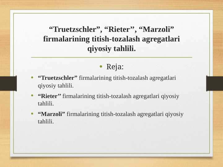 “Truetzschler”, “Rieter’’, “Marzoli” firmalarining titish-tozalash agregatlari qiyosiy tahlili