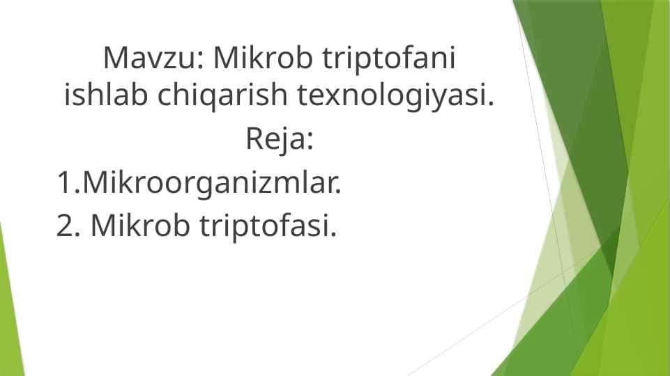 Mikrob triptofani ishlab chiqarish texnologiyasi