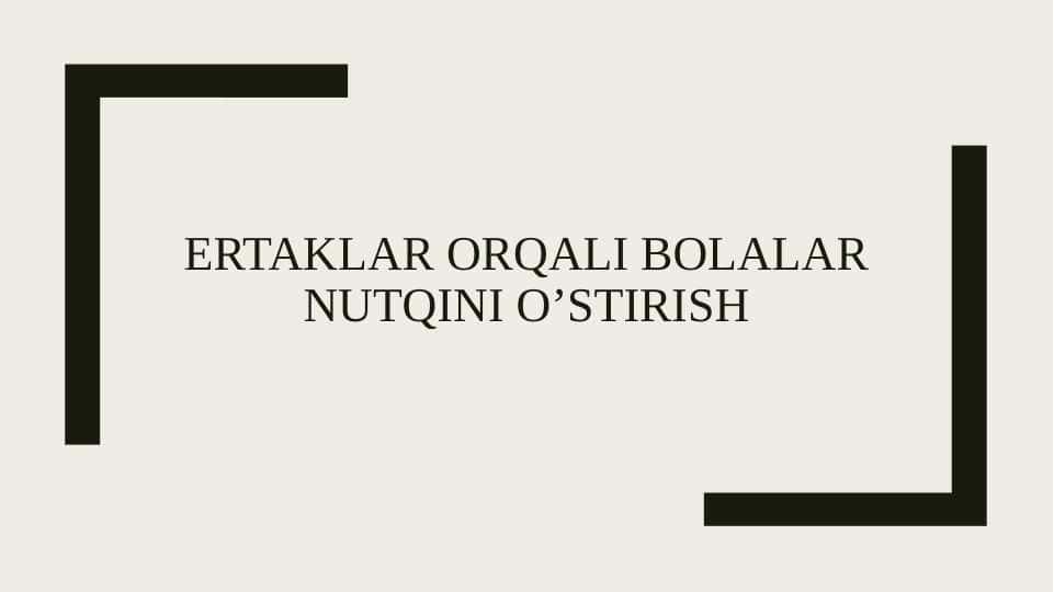 Ertaklar orqali bolalar nutqini oʼstirish