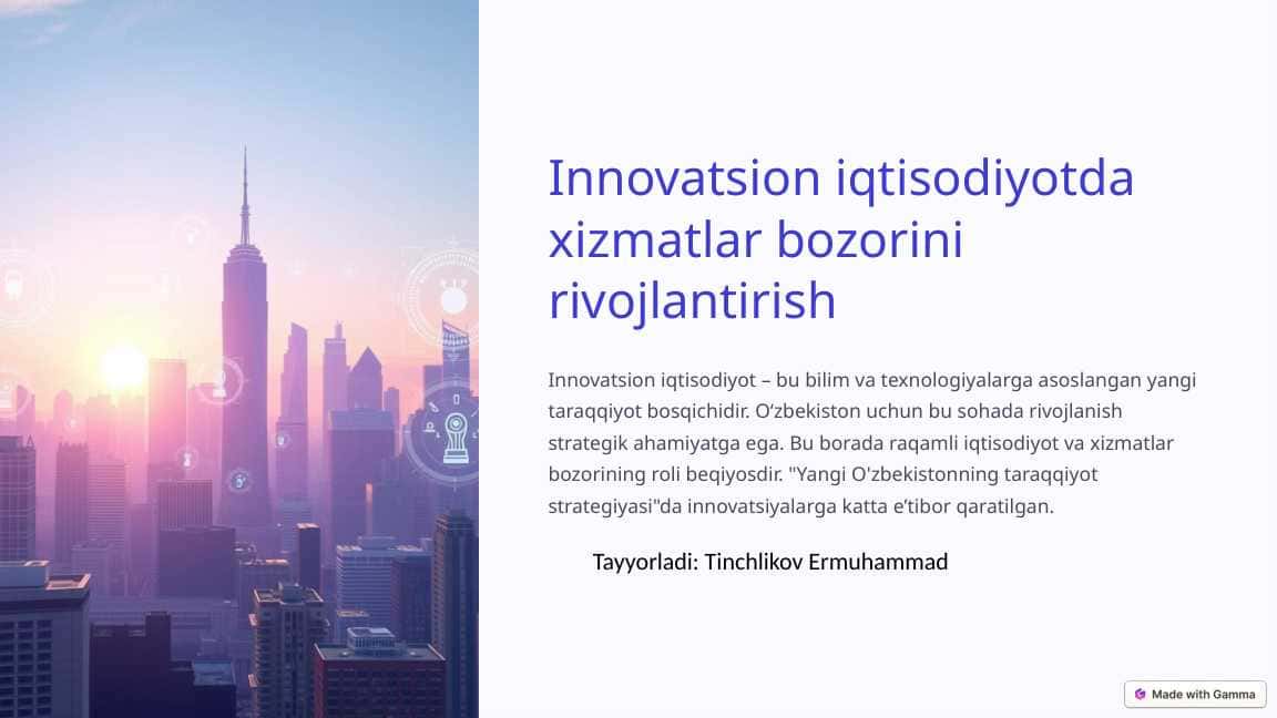 Innovatsion iqtisodiyotda xizmatlar bozorini rivojlantirish