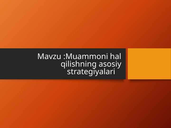 Muammoni hal qilishning asosiy strategiyalari