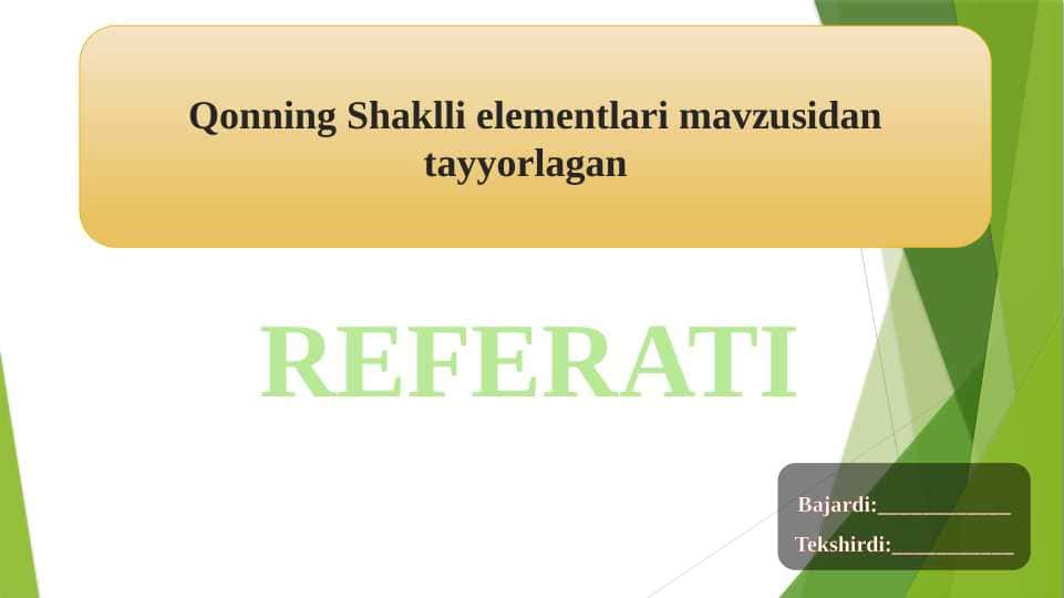 Qonning Shaklli elementlari mavzusidan tayyorlagan