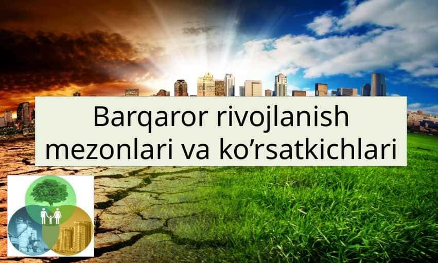 Barqaror rivojlanish mezonlari va ko’rsatkichlari
