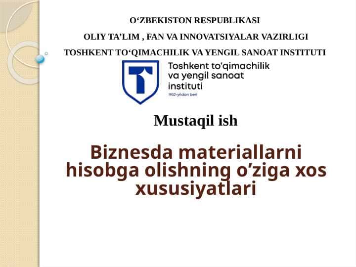 Biznesda materiallarni hisobga olishning o’ziga xos xususiyatlari