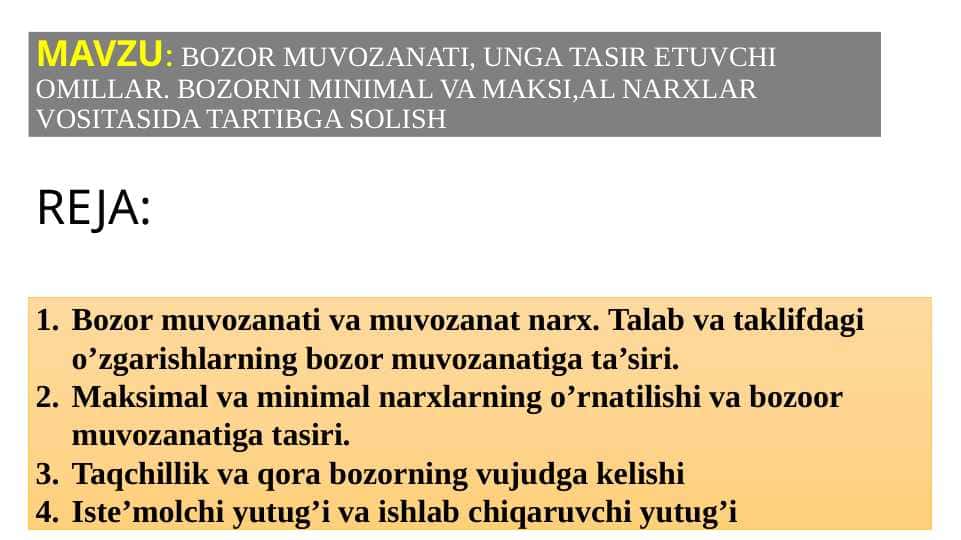 Bozor muvozanati, unga tasir etuvchi omillar. Bozorni minimal va maksimal narxlar vositasida tartibga solish