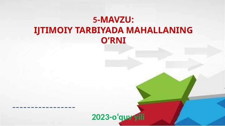 IJTIMOIY TARBIYADA MAHALLANING O’RNI