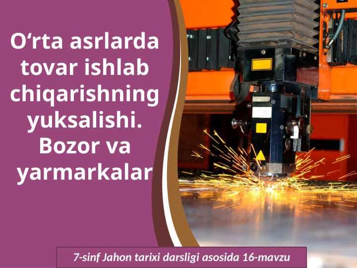 Órta asrlarda tovar ishlab chiqish 7- jahon
