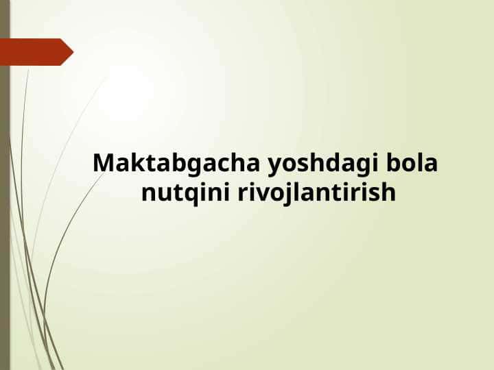 Psixolingvistika. Maktabgacha yoshdagi bola nutqini rivojlantirish