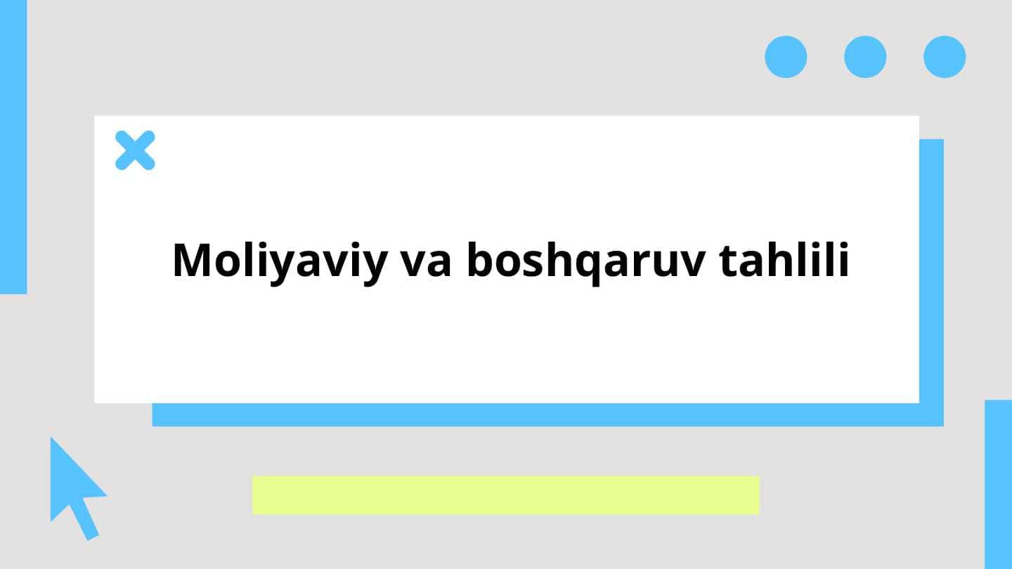 Moliyaviy va boshqaruv tahlili