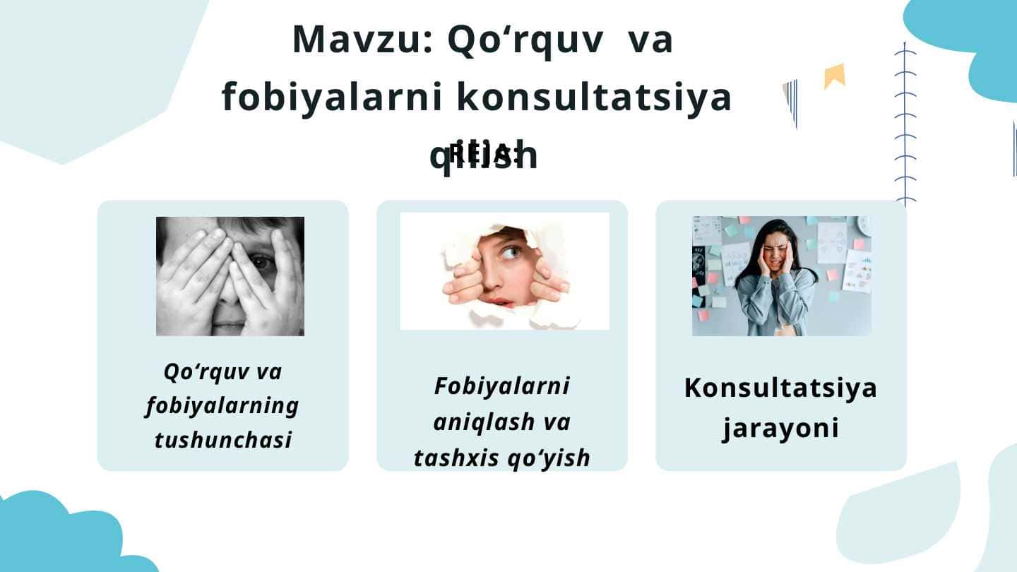 Qo‘rquv va fobiyalarni konsultatsiya qilish