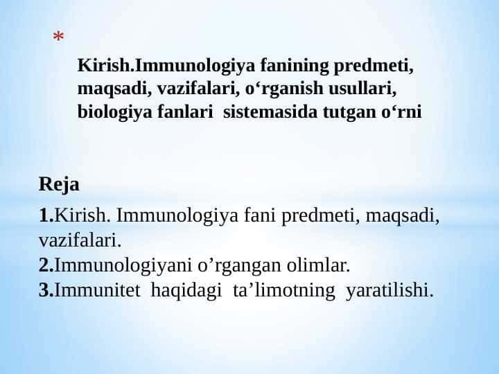 Kirish.Immunologiya fanining predmeti, maqsamaqsadidi, vazifalari, o‘rganish usullari, biologiya fanlari sistemasida tutgan o‘rni