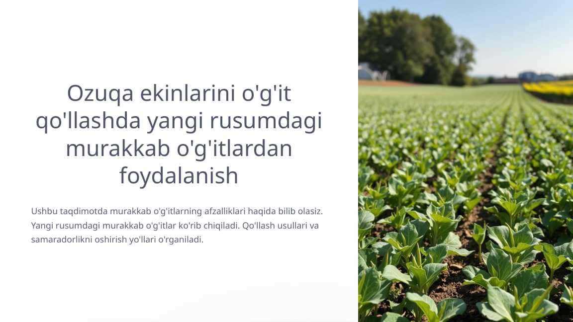 Ozuqa ekinlarini o'g'it qo'llashda yangi rusumdagi murakkab o'g'itlardan foydalanish