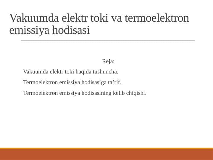 Vakuumda elektr toki va termoelektron emissiya hodisasi