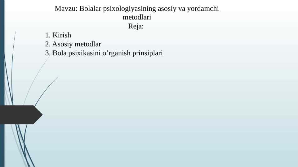 Bolalar psixologiyasining asosiy va yordamchi metodlari