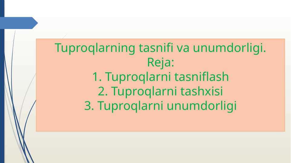 Tuproqlarning tasnifi va unumdorligi