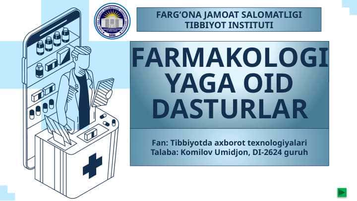 Farmokologiyaga oid dasturlar, tibbiyotda axborot texnologiyalari