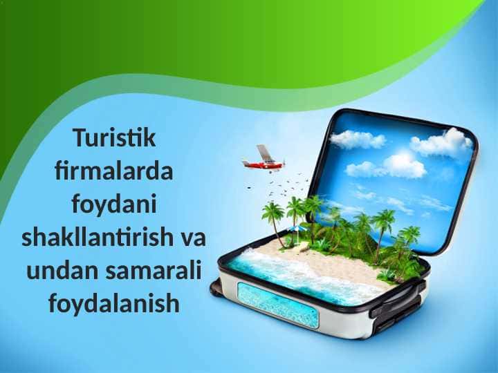 Turistik firmalarda foydani shakllantirish va undan samarali foydalanish