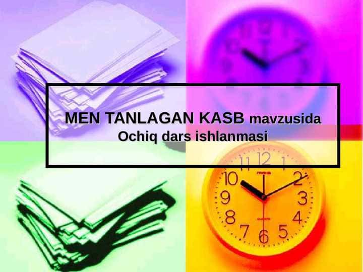 MEN TANLAGAN KASB mavzusida Ochiq dars ishlanmasi
