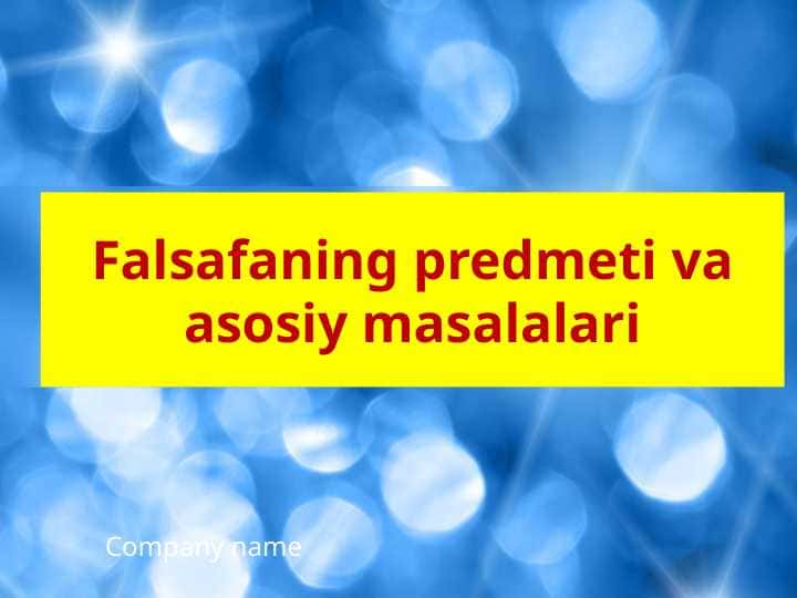 Falsafaning predmeti va asosiy masalalari