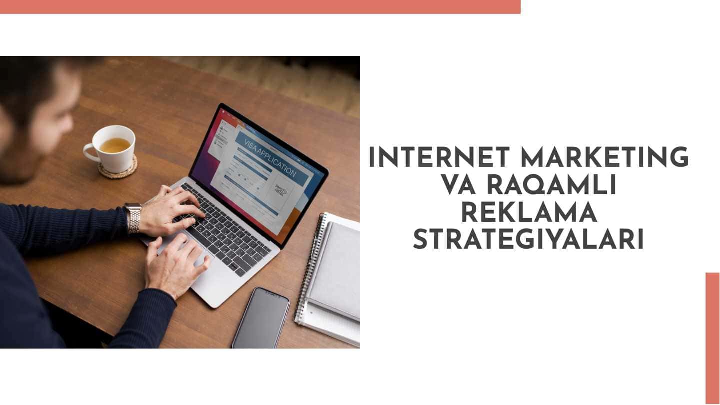 Internet marketing va raqamli reklama strategiyalari