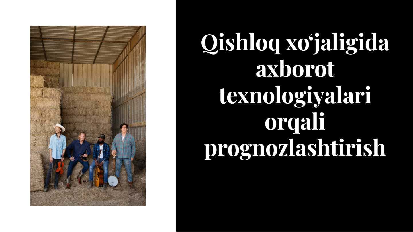 Qishloq xo‘jaligida axborot texnologiyalari orqali prognozlashtirish