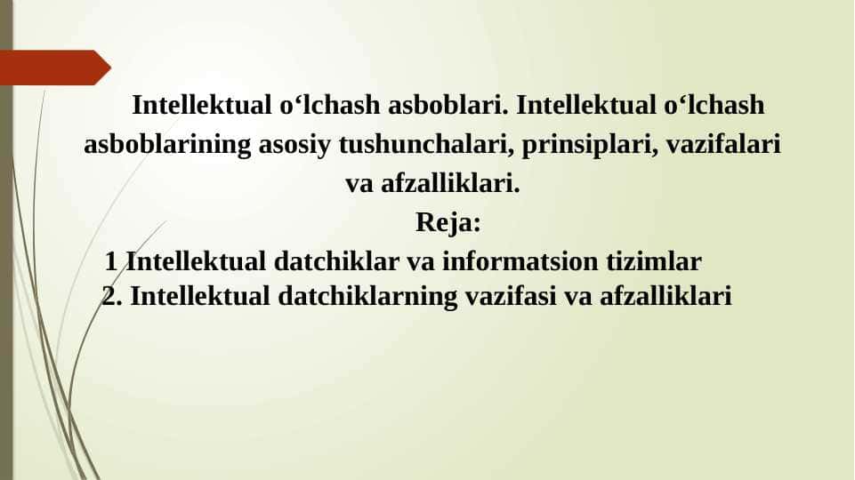 Intellektual o‘lchash asboblari. Intellektual o‘lchash asboblarining asosiy tushunchalari, prinsiplari, vazifalari va afzalliklari