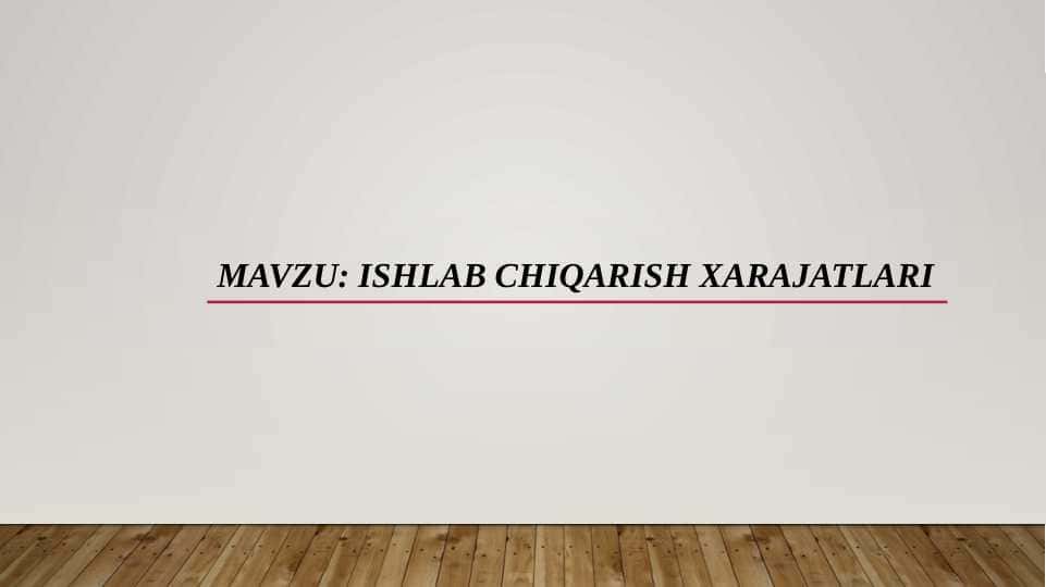 Ishlab chiqarish хarajatlari
