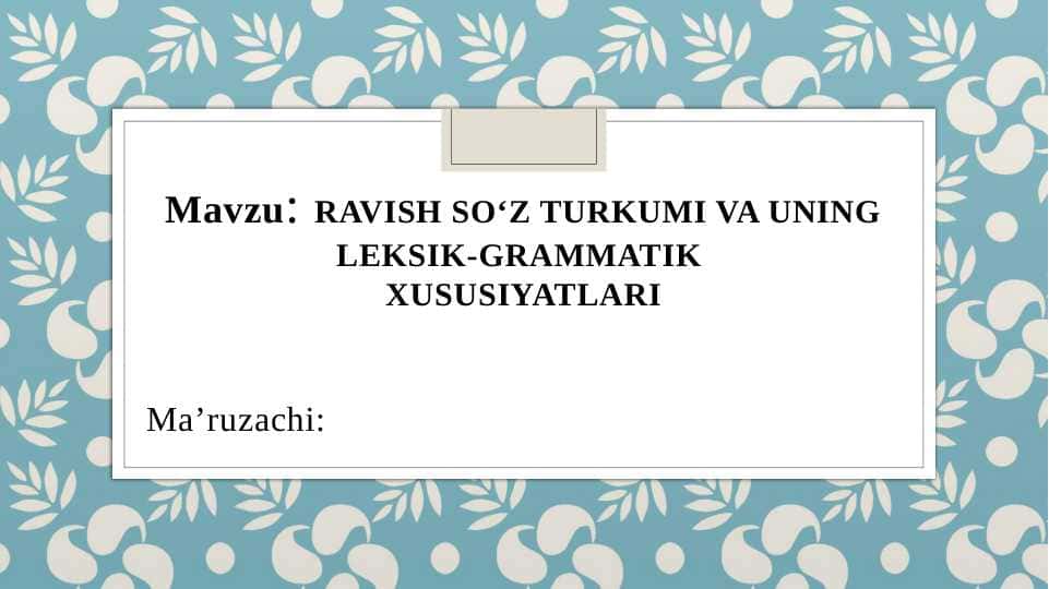 RAVISH SO‘Z TURKUMI VA UNING LEKSIK-GRAMMATIK XUSUSIYATLARI
