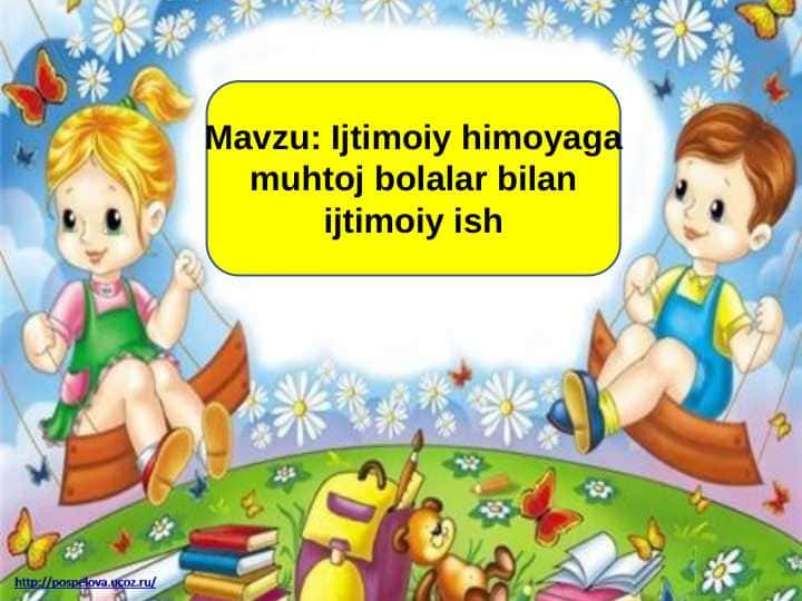 Ijtimoiy himoyaga muhtoj bolalar bilan ijtimoiy ish