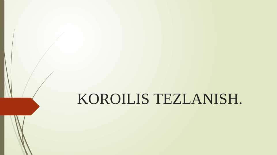 KOROILIS TEZLANISH.