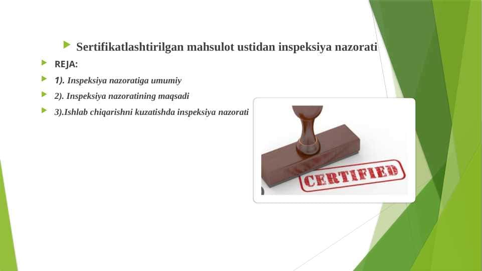 Sertifikatlashtirilgan mahsulot ustidan inspeksiya nazorati
